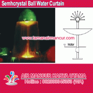 Semhcrystal Ball Water Curtain Air Mancur – 082333345353 (WA)
